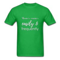 Money Comes Easily & Frequently T-Shirt - bright green