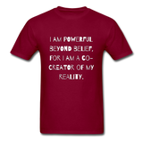 Powerful Beyond Belief T-Shirt - burgundy