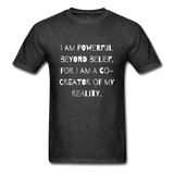 Powerful Beyond Belief T-Shirt - heather black