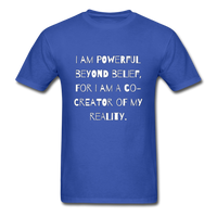 Powerful Beyond Belief T-Shirt - royal blue