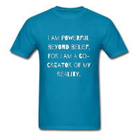 Powerful Beyond Belief T-Shirt - turquoise