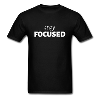 Stay Focused T-Shirt - black