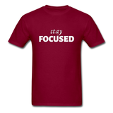 Stay Focused T-Shirt - burgundy