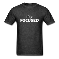 Stay Focused T-Shirt - heather black