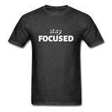 Stay Focused T-Shirt - heather black