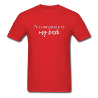 The Universe Has My Back T-Shirt - red