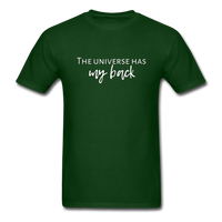 The Universe Has My Back T-Shirt - forest green