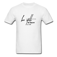 Be Still & Know T-Shirt - white