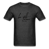 Be Still & Know T-Shirt - heather black