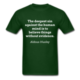 Believe Without Evidence T-Shirt - forest green