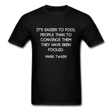Easier to Fool T-Shirt - black