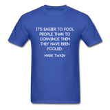 Easier to Fool T-Shirt - royal blue