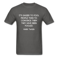 Easier to Fool T-Shirt - charcoal