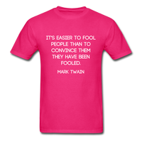 Easier to Fool T-Shirt - fuchsia