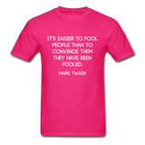 Easier to Fool T-Shirt - fuchsia