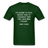 Easier to Fool T-Shirt - forest green