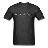 In God We Trust T-Shirt - heather black