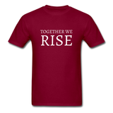 Together We Rise T-Shirt - burgundy