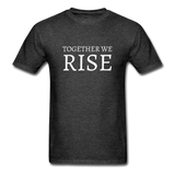 Together We Rise T-Shirt - heather black