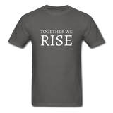 Together We Rise T-Shirt - charcoal