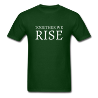 Together We Rise T-Shirt - forest green