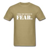 Give In To Fear T-Shirt - khaki