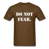 Do Not Fear T-Shirt - brown