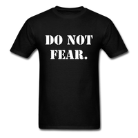 Do Not Fear T-Shirt - black