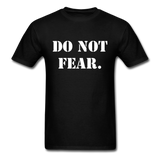 Do Not Fear T-Shirt - black