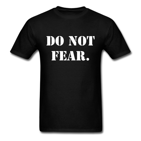 Do Not Fear T-Shirt - black