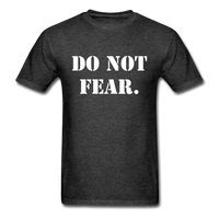 Do Not Fear T-Shirt - heather black
