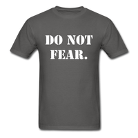 Do Not Fear T-Shirt - charcoal
