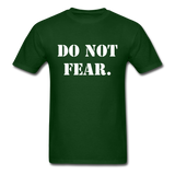 Do Not Fear T-Shirt - forest green