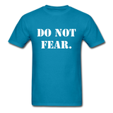 Do Not Fear T-Shirt - turquoise