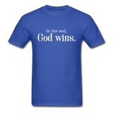 God Wins T-Shirt - royal blue