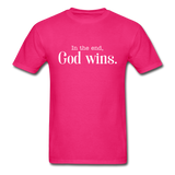 God Wins T-Shirt - fuchsia