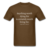 Worth Living For T-Shirt - brown