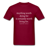 Worth Living For T-Shirt - burgundy