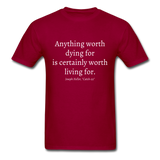 Worth Living For T-Shirt - dark red