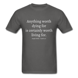 Worth Living For T-Shirt - charcoal