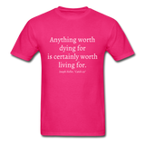 Worth Living For T-Shirt - fuchsia