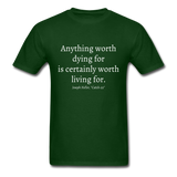 Worth Living For T-Shirt - forest green