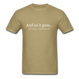 And So It Goes T-Shirt - khaki