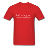 And So It Goes T-Shirt - red
