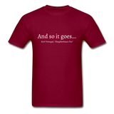 And So It Goes T-Shirt - burgundy