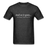 And So It Goes T-Shirt - heather black