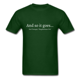 And So It Goes T-Shirt - forest green