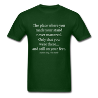 Still On Your Feet T-Shirt - forest green