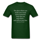 Still On Your Feet T-Shirt - forest green