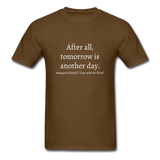 Tomorrow is Another Day T-Shirt - brown